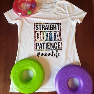 Straight out of patience #momlife WOMEN MEDIUM